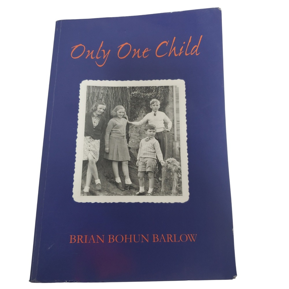 Only One Child by Brian Bohun Barlow Signed Biography History